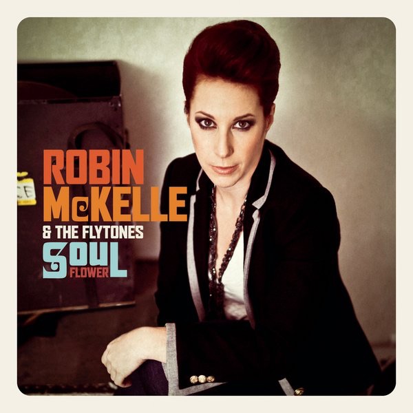 Robin McKelle - Soul Flower